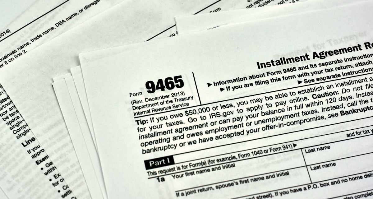 IRS Form 9465: Installment Agreement Request
