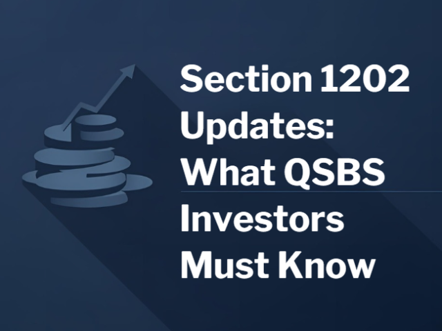 Section 1202 Updates Affecting QSBS Investors