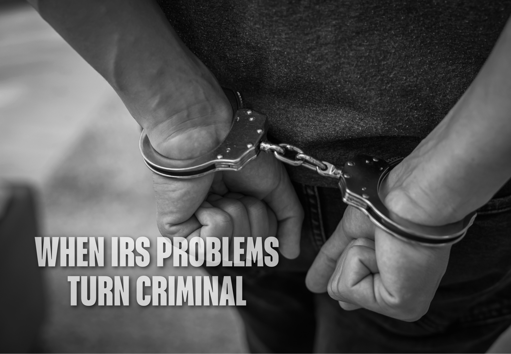 When IRS Tax Debt Becomes a Criminal Investigation
