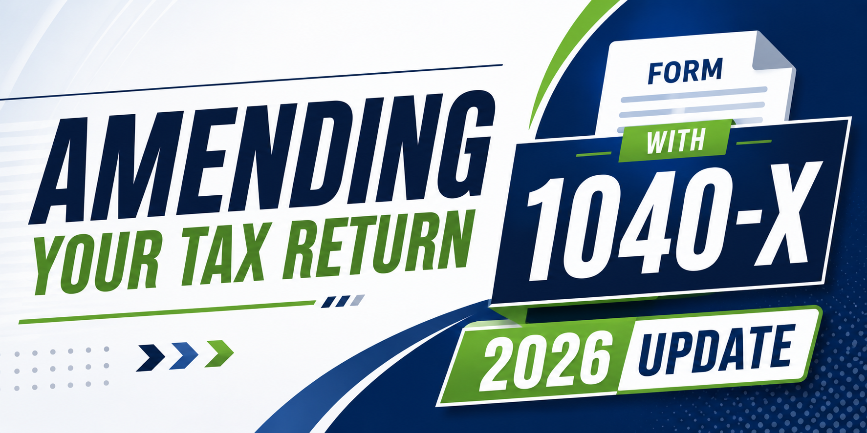 Amending Your Tax Return with Form 1040-X: 2026 Update