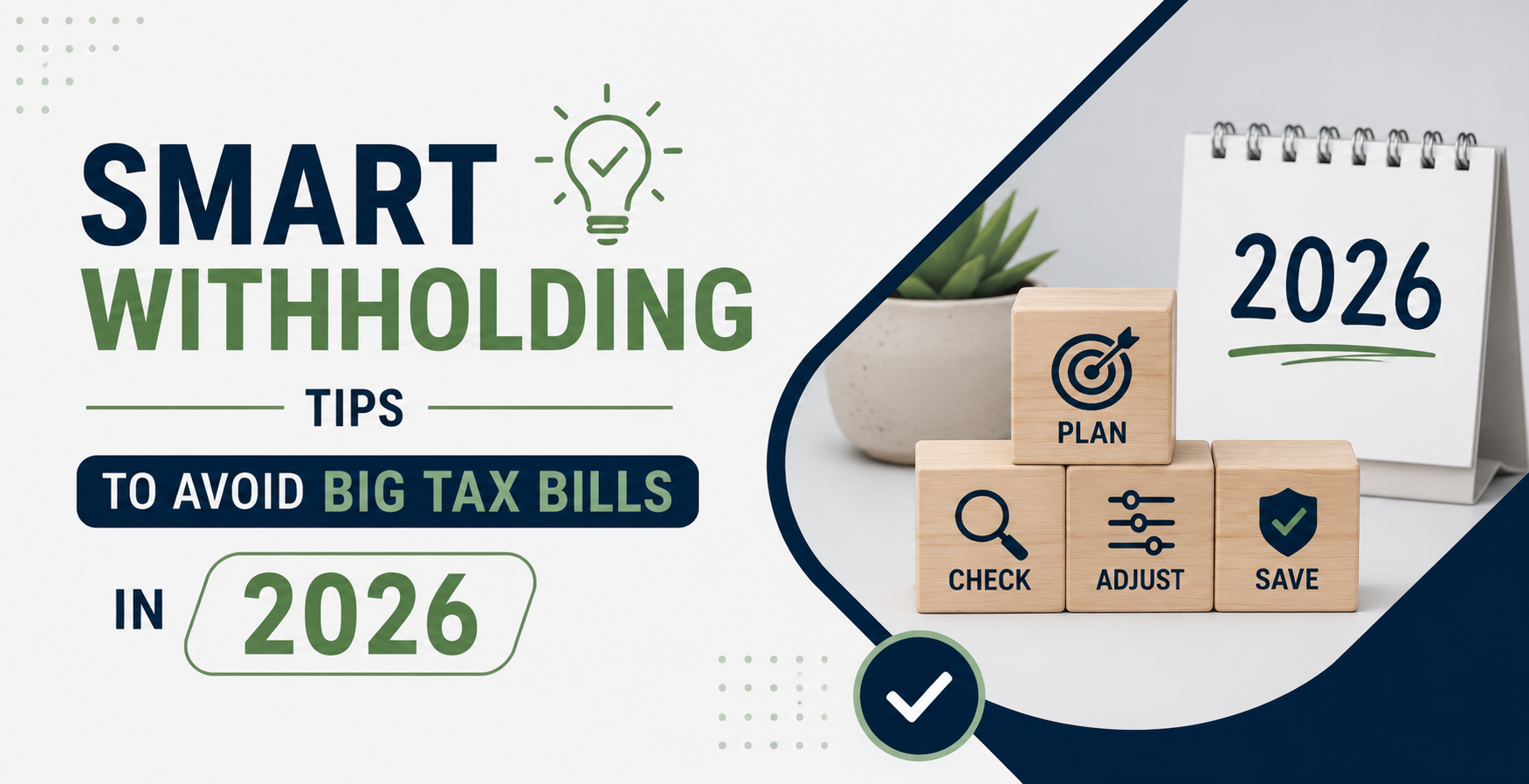 Smart Withholding Tips to Avoid Big Tax Bills in 2026