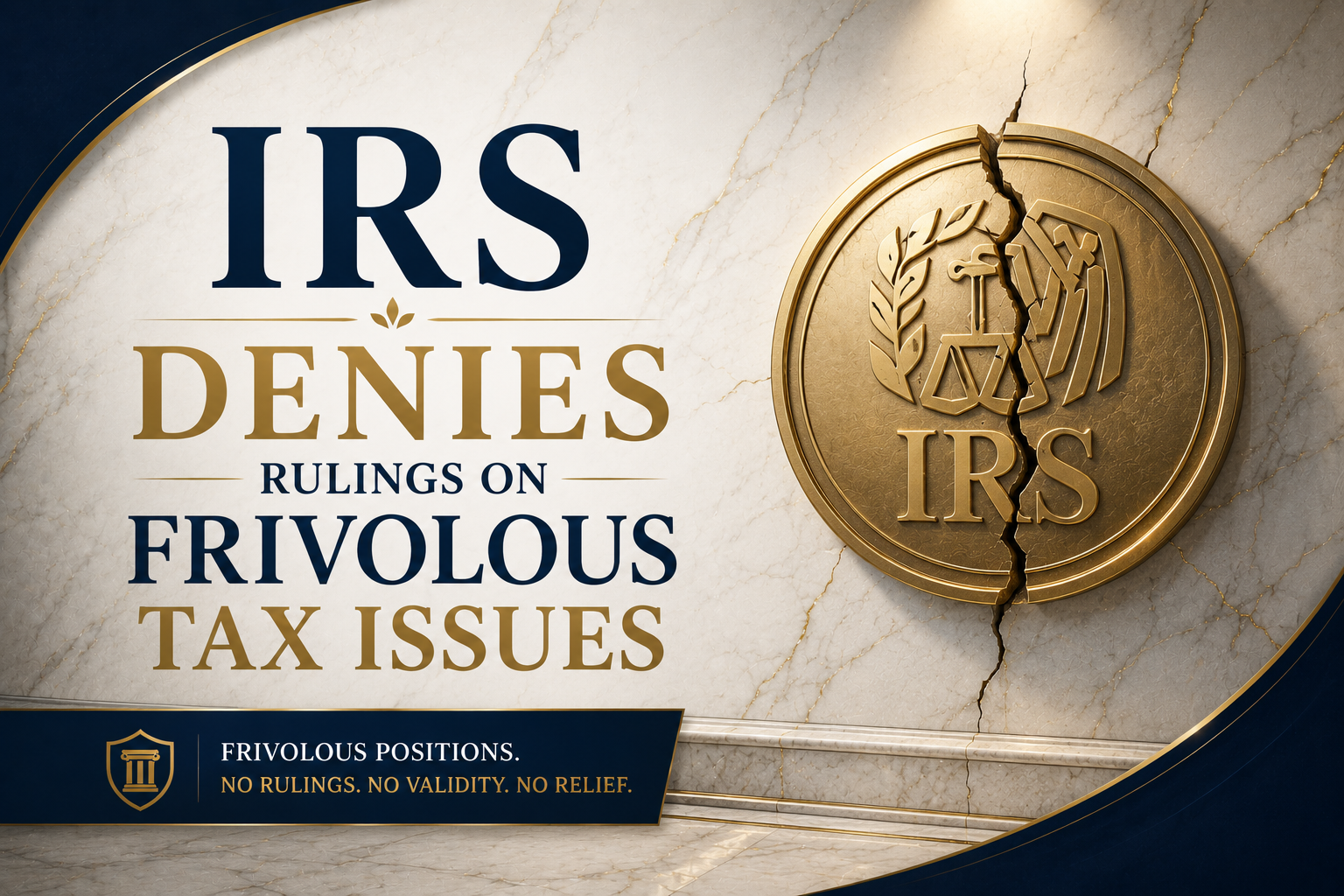 IRS Denies Rulings on Frivolous Tax Issues